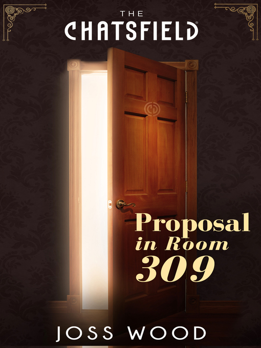 Title details for Proposal in Room 309 by Joss Wood - Available